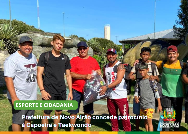 Prefeitura de Novo Airão concede patrocínio à Capoeira e Taekwondo