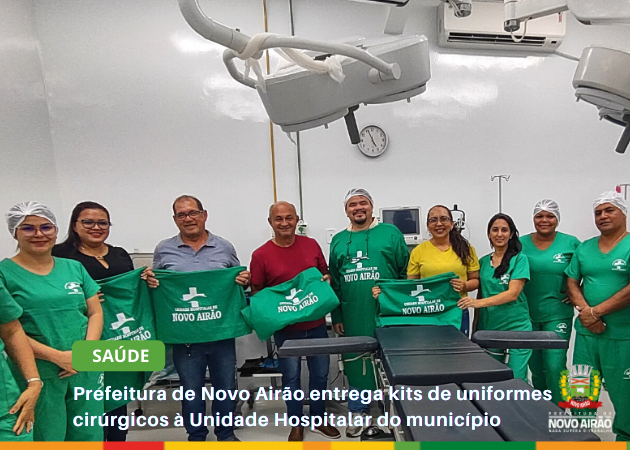 Prefeitura de Novo Airão entrega kits de uniformes cirúrgicos à Unidade Hospitalar do município