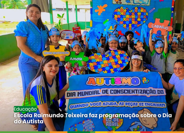 Escola Raimundo Teixeira faz programação sobre o Dia do Autista.