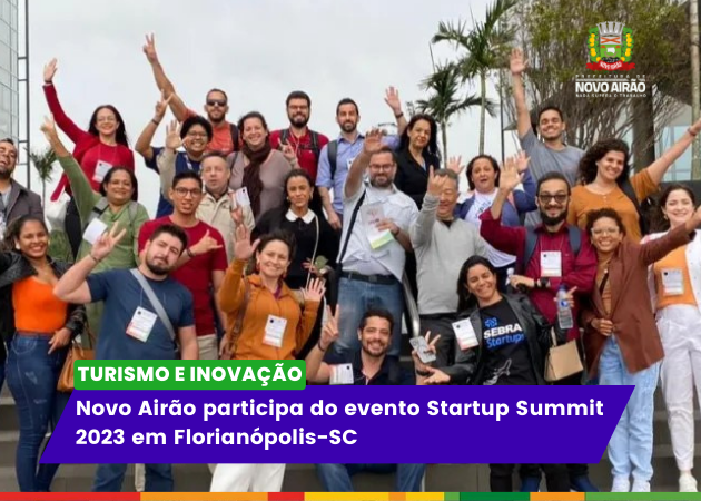 Novo Airão participa do evento Startup Summit 2023 em Florianópolis-SC