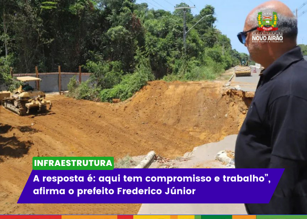A resposta é: aqui tem compromisso e trabalho”, afirma o prefeito Frederico Júnior