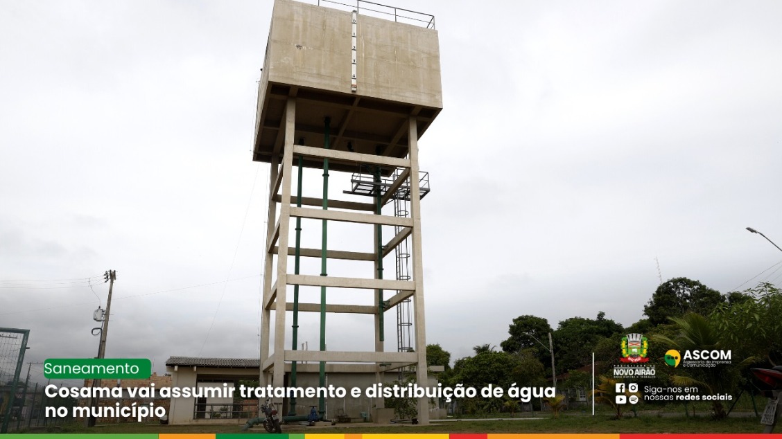 Cosama vai assumir tratamento e distribuição de água no município