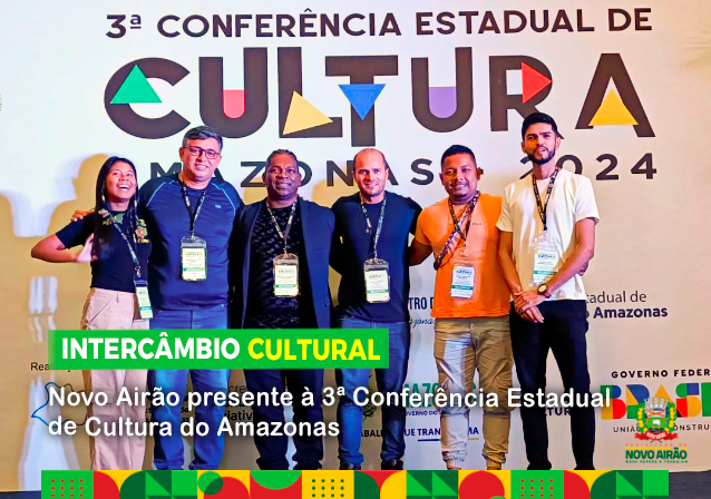 Novo Airão presente à 3ª Conferência Estadual de Cultura do Amazonas