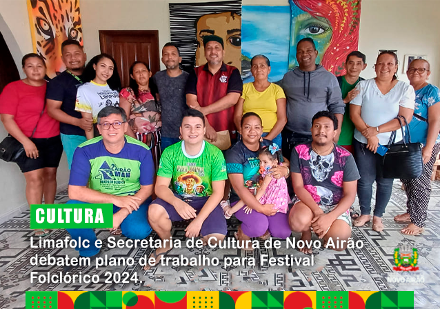 Limafolc e Secretaria de Cultura de Novo Airão debatem plano de trabalho para Festival Folclórico 2024.