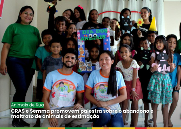 CRAS e Semma promovem palestra sobre o abandono e maltrato de animais de estimação