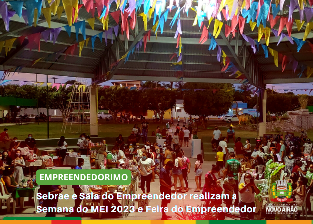 Sebrae e Sala do Empreendedor realizam a Semana do MEI 2023 e Feira do Empreendedor