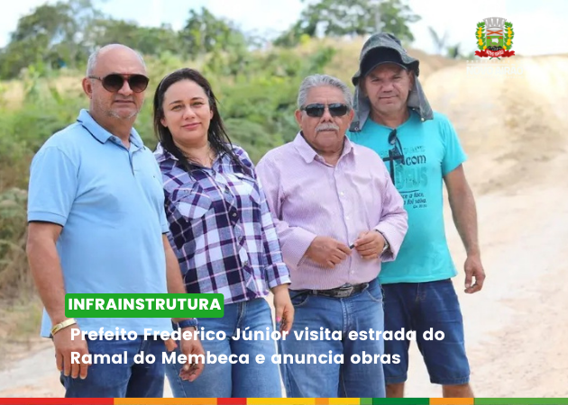 Prefeito Frederico Júnior visita estrada do Ramal do Membeca e anuncia obras