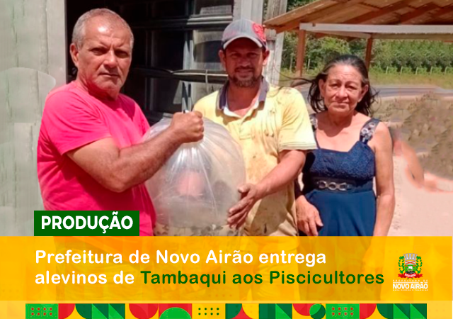 Prefeitura de Novo Airão entrega alevinos de tambaqui aos piscicultores