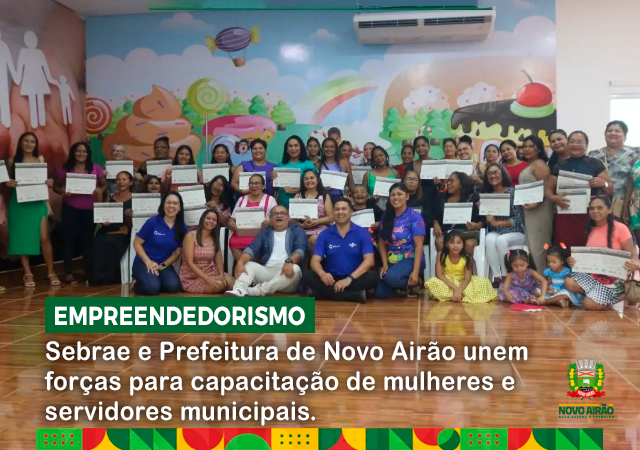 Sebrae e Prefeitura de Novo Airão unem forças para capacitação de mulheres e servidores municipais.