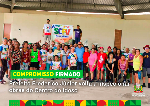 Prefeito Frederico Júnior volta a inspecionar obras do Centro do Idoso