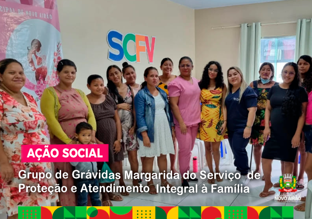 Grupo de Grávidas Margarida do Serviço  de Proteção e Atendimento  Integral à Família