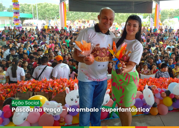 Páscoa na Praça – No embalo ‘Superfantástico’