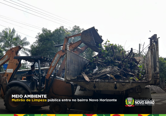 Mutirão de Limpeza pública entra no bairro Novo Horizonte 