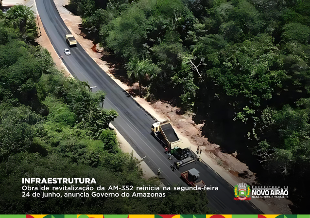 Obra de revitalização da AM-352 reinicia na segunda-feira 24 de junho, anuncia Governo do Amazonas