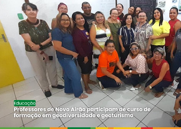 Professores de Novo Airão participam de curso de formação em geodiversidade e geoturismo