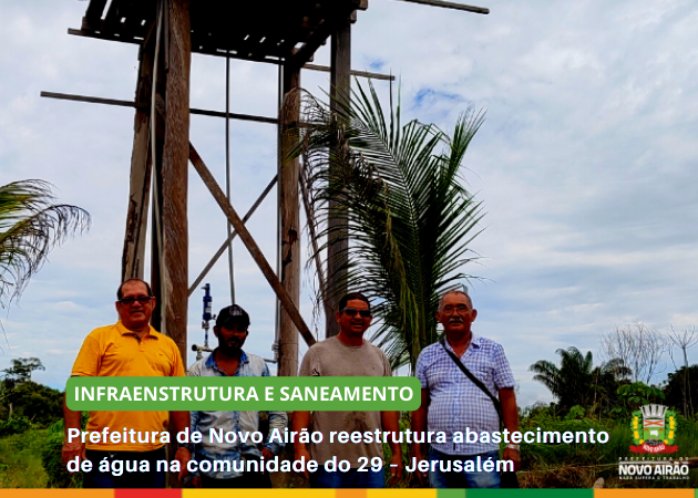 Prefeitura de Novo Airão reestrutura abastecimento de água na comunidade do 29 – Jerusalém