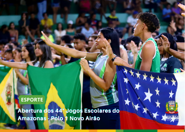 Abertura dos 44° Jogos Escolares do Amazonas - Polo 1 Novo Airão