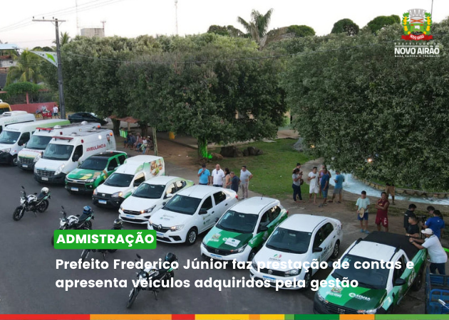 Prefeito Frederico Júnior faz prestação de contas e apresenta veículos adquiridos pela gestão