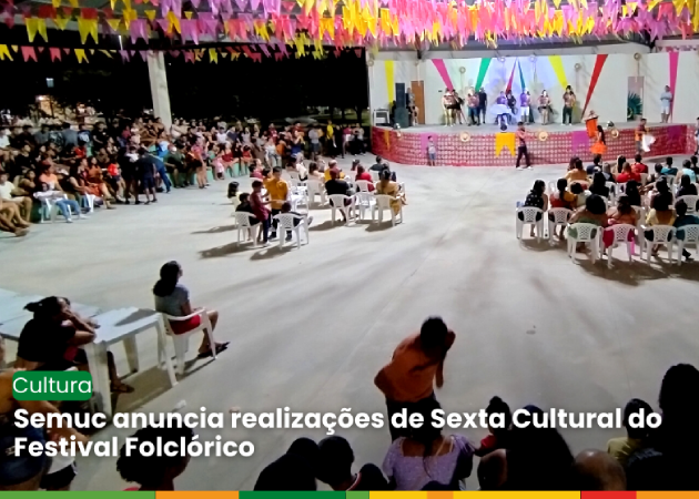 Semuc anuncia realizações de Sexta Cultural do Festival Folclórico