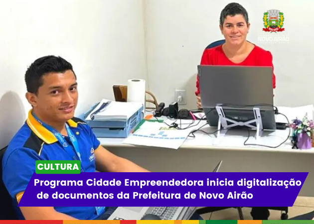 Programa Cidade Empreendedora inicia digitalização de documentos da Prefeitura de Novo Airão