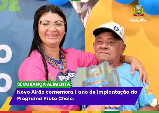 Novo Airão comemora 1 ano de implantação do Programa Prato Cheio.