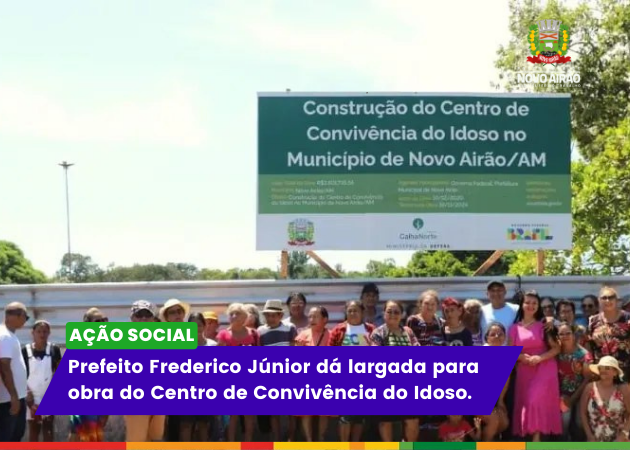 Prefeito Frederico Júnior dá largada para obra do Centro de Convivência do Idoso.