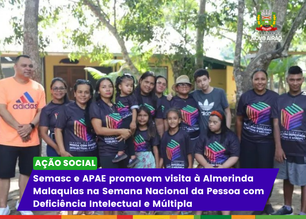 Semasc e APAE promovem visita à Almerinda Malaquias na Semana Nacional da Pessoa com Deficiência Intelectual e Múltipla