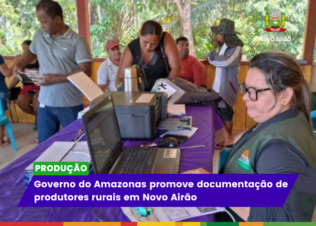 Governo do Amazonas promove documentação de produtores rurais em Novo Airão