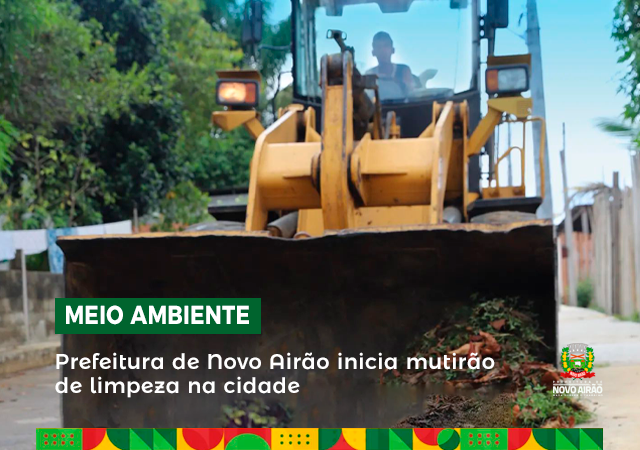 Prefeitura de Novo Airão inicia mutirão de limpeza na cidade