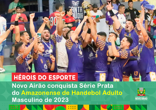 Novo Airão conquista Série Prata do Amazonense de Handebol Adulto Masculino de 2023