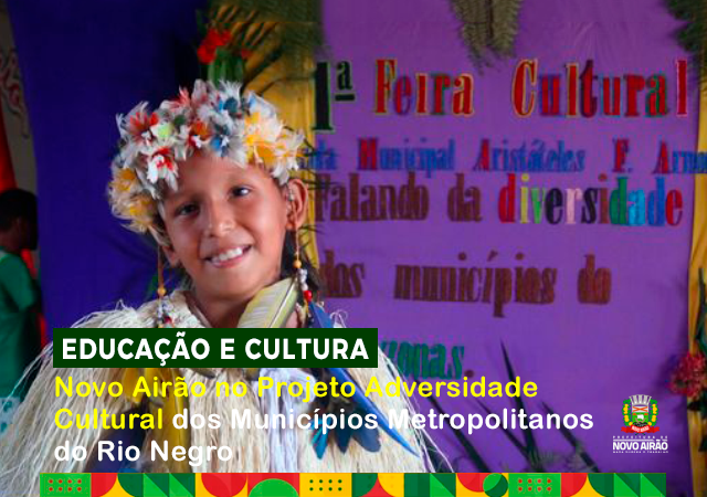 Novo Airão no Projeto Adversidade Cultural dos Municípios Metropolitanos do Rio Negro