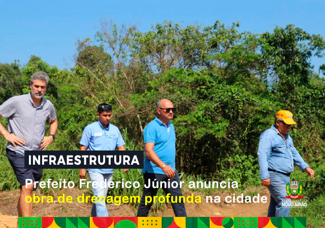 Prefeito Frederico Júnior anuncia obra de drenagem profunda na cidade