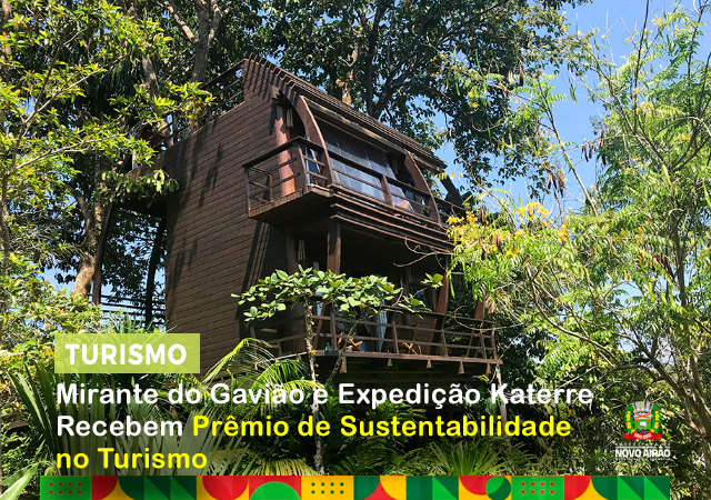 Um Exemplo de Turismo Sustentável na Amazônia - Mirante do Gavião e Expedição Katerre Recebem Prêmio de Sustentabilidade no Turismo