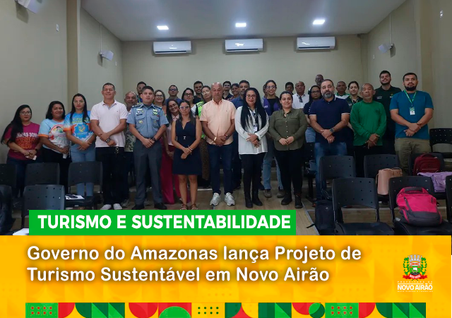 Governo do Amazonas lança Projeto de Turismo Sustentável em Novo Airão