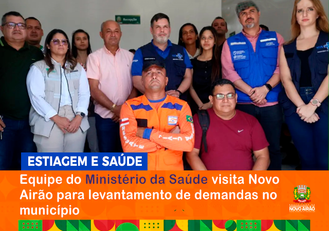 Equipe do Ministério da Saúde visita Novo Airão para levantamento de demandas no município
