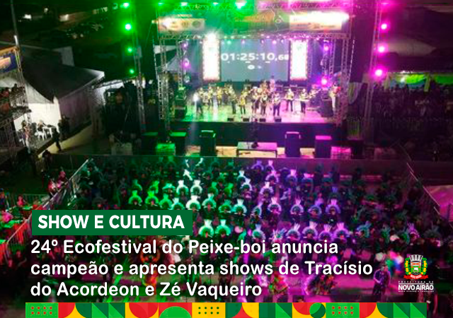 24º Ecofestival do Peixe-boi anuncia campeão e apresenta shows de Tracísio do Acordeon e Zé Vaqueiro