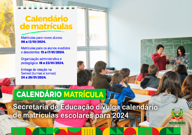 Secretaria de Educação divulga calendário de matrículas escolares para 2024