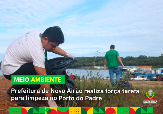 Prefeitura de Novo Airão realiza força tarefa para limpeza no Porto do Padre
