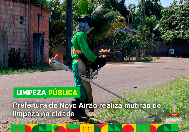 Prefeitura de Novo Airão realiza mutirão de limpeza na cidade