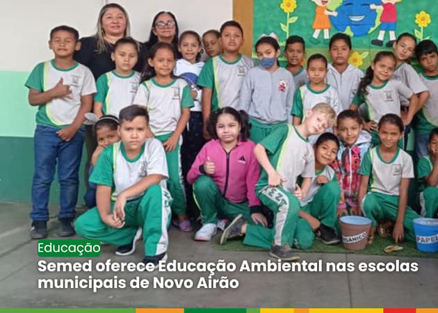 Semed oferece Educação Ambiental nas escolas municipais de Novo Airão.