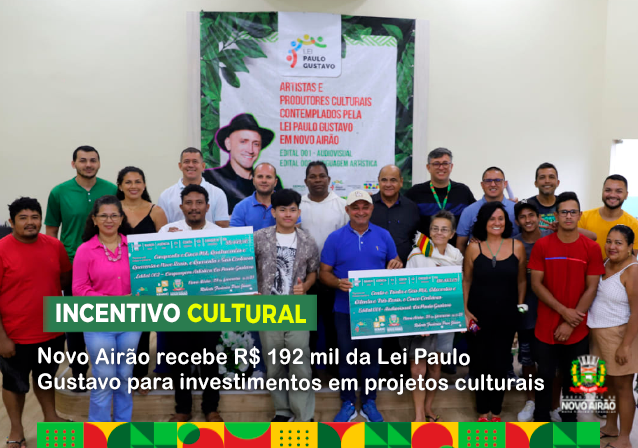 Novo Airão recebe R$ 192 mil da Lei Paulo Gustavo para investimentos em projetos culturais
