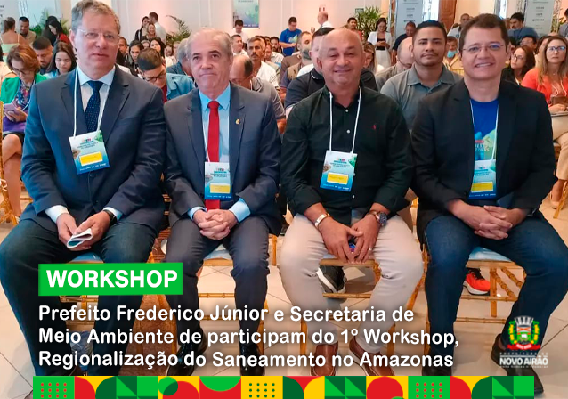 Prefeitura e Secretaria de Meio Ambiente de Novo Airão: Protagonismo na Regionalização do Saneamento Básico no Amazonas
