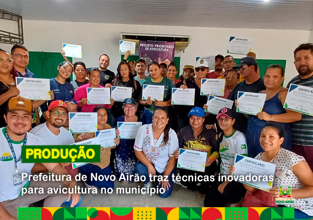 Prefeitura de Novo Airão traz técnicas inovadoras para avicultura no município