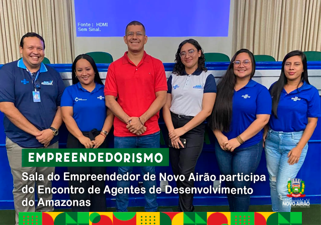 Sala do Empreendedor de Novo Airão participa do Encontro de Agentes de Desenvolvimento do Amazonas