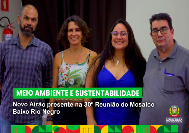 Novo Airão presente na 30ª Reunião do Mosaico Baixo Rio Negro