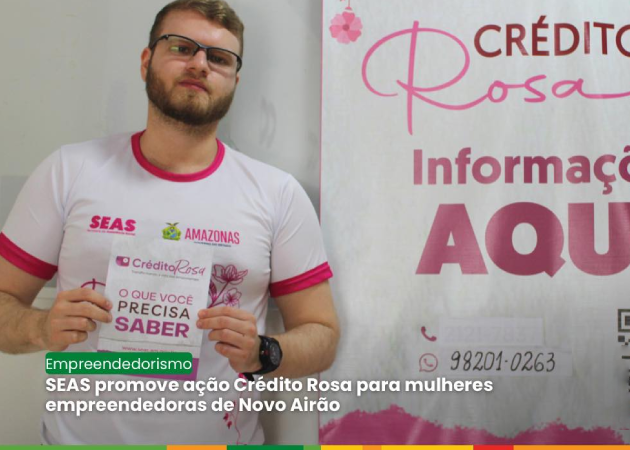SEAS promove ação Crédito Rosa para mulheres empreendedoras de Novo Airão
